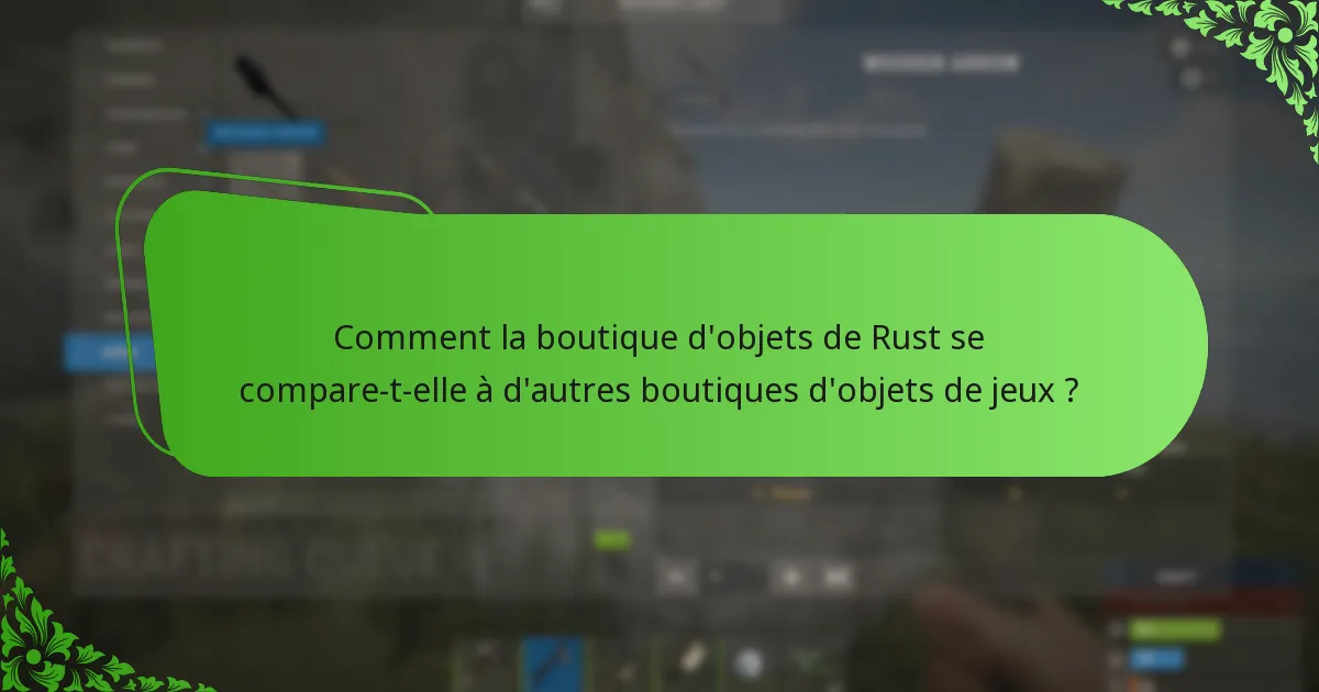 Quel est le retour des joueurs sur les objets de la boutique d’objets de Rust ?