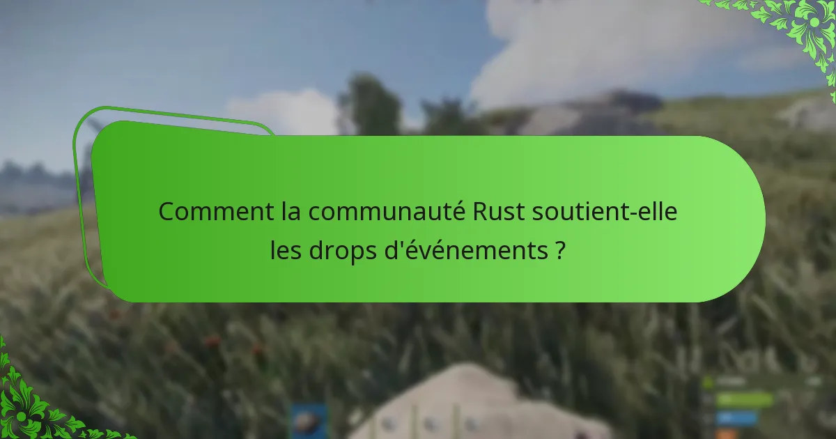 Qu’est-ce que les packs caritatifs dans les drops d’événements Rust ?