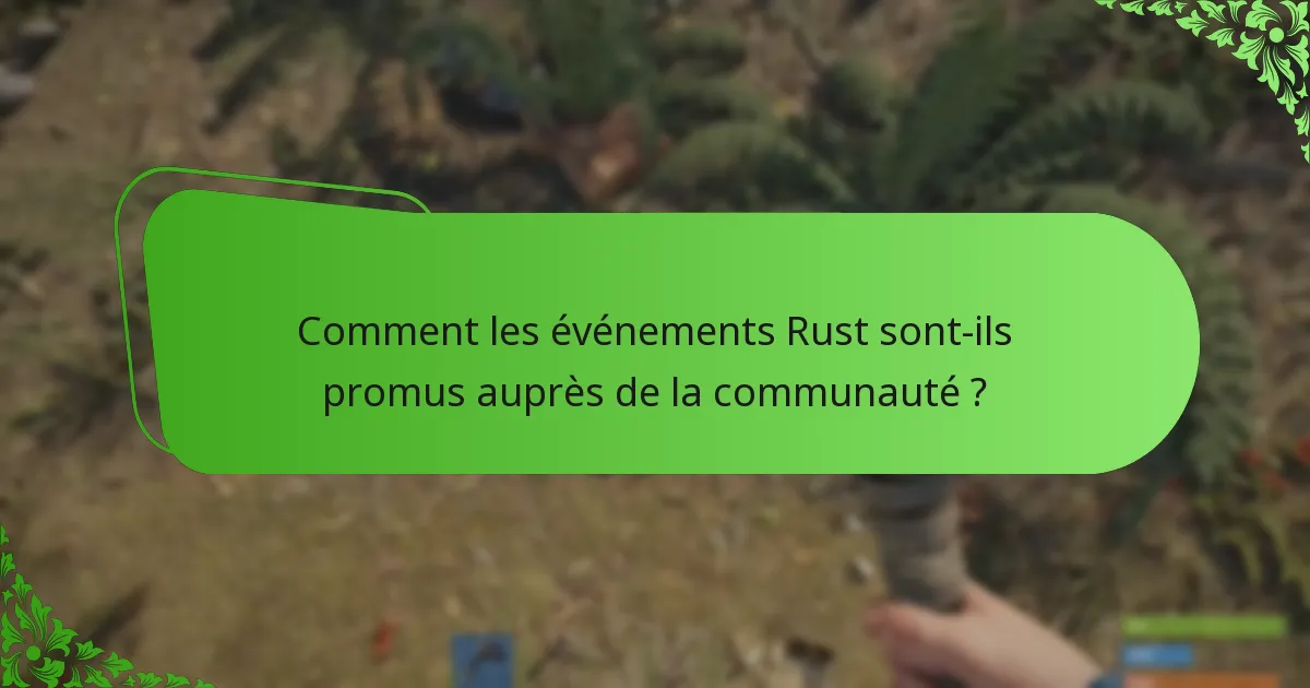 Quelles incitations pour les joueurs sont associées aux drops d’événements Rust ?
