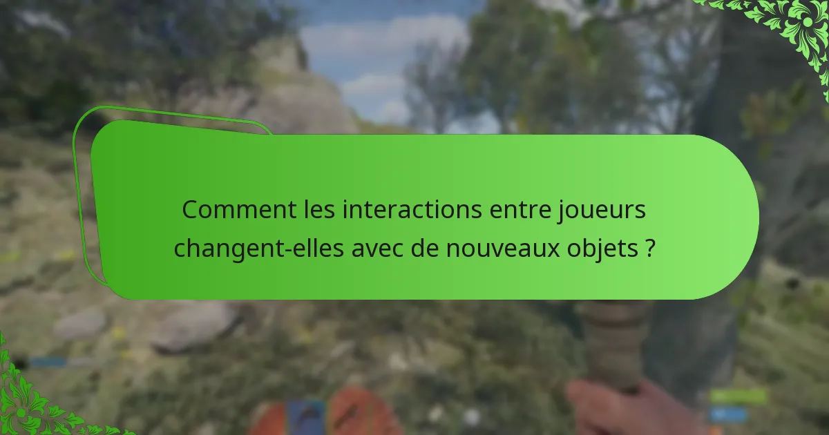 Comment les présentations d’objets améliorent-elles l’expérience des joueurs ?