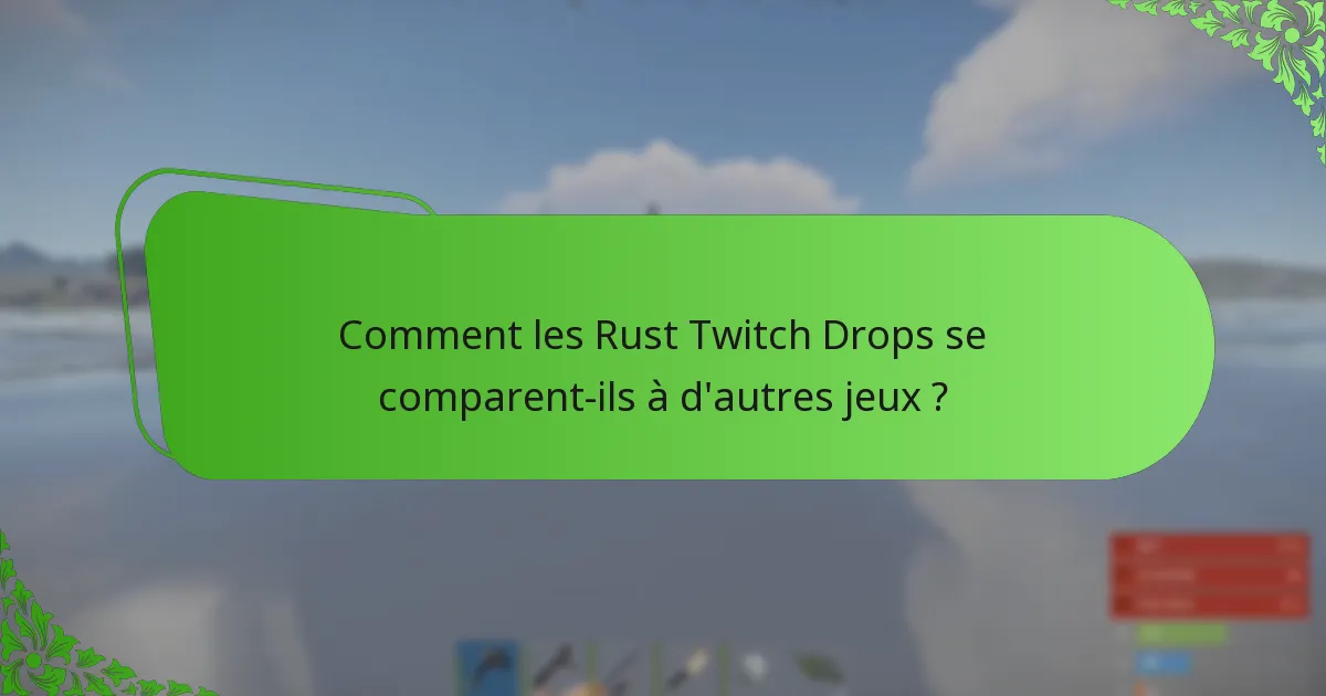 Quelles campagnes ont été les plus réussies pour les Rust Twitch Drops ?