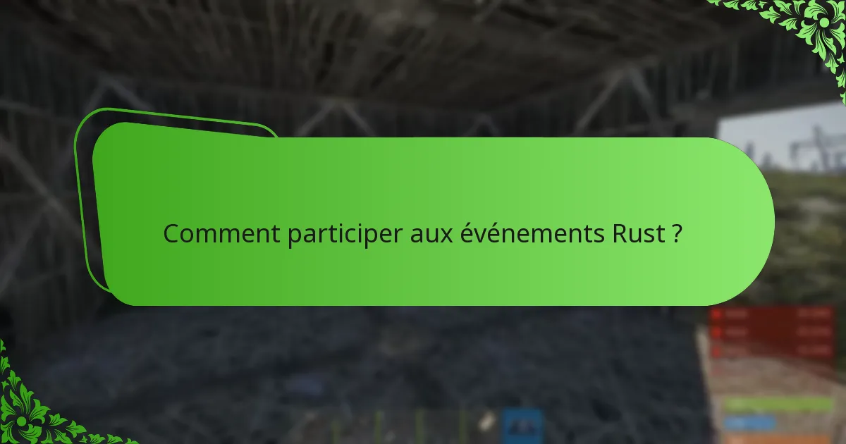 Comment participer aux événements Rust ?