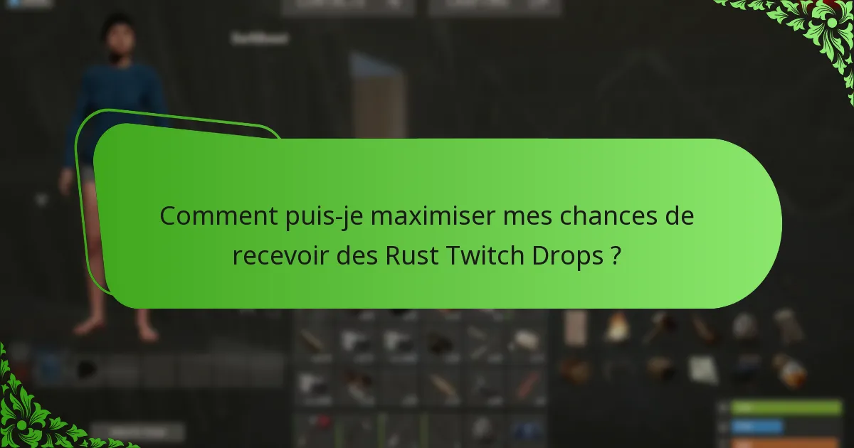 Quand sont les horaires des campagnes pour les Rust Twitch Drops ?