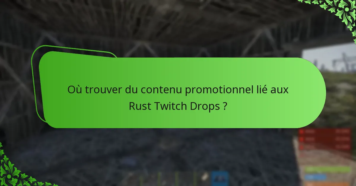Quand ont lieu les événements Rust Twitch Drops ?