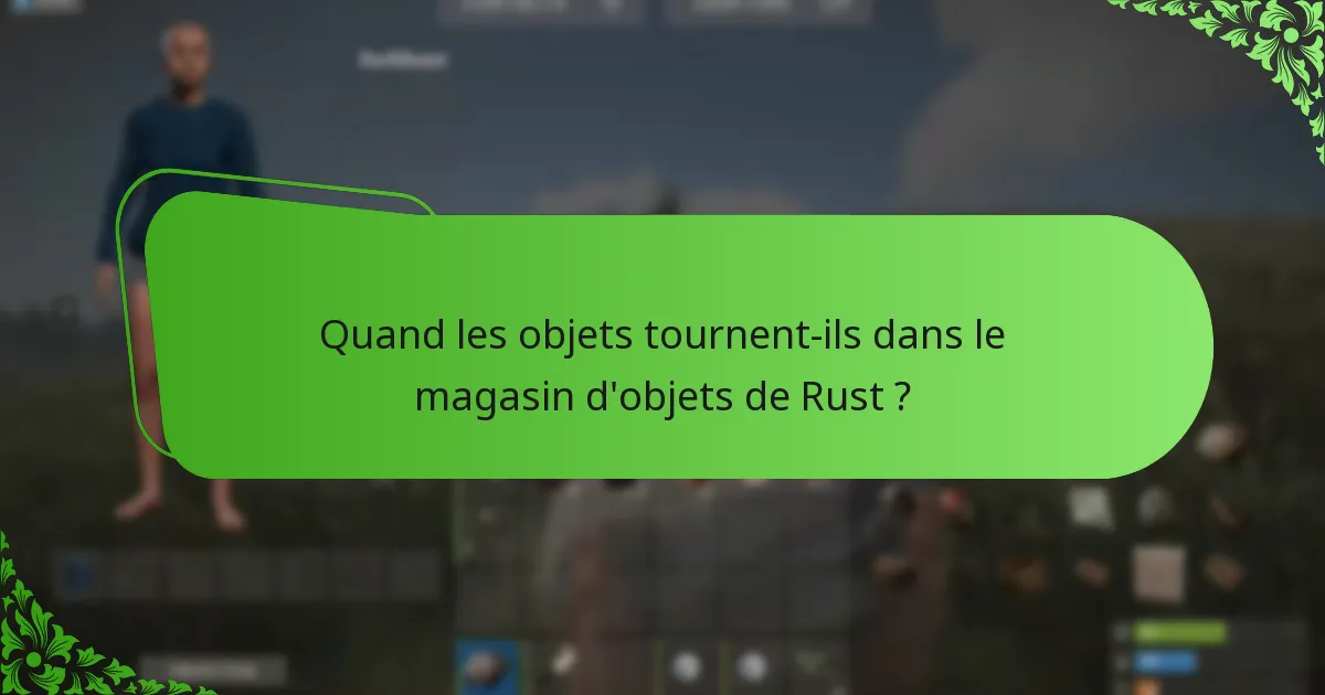Quels objets sont les favoris de la communauté dans le magasin d’objets de Rust ?