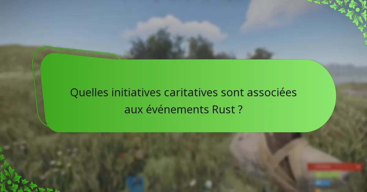 Quels sont les moments forts des événements Rust passés ?