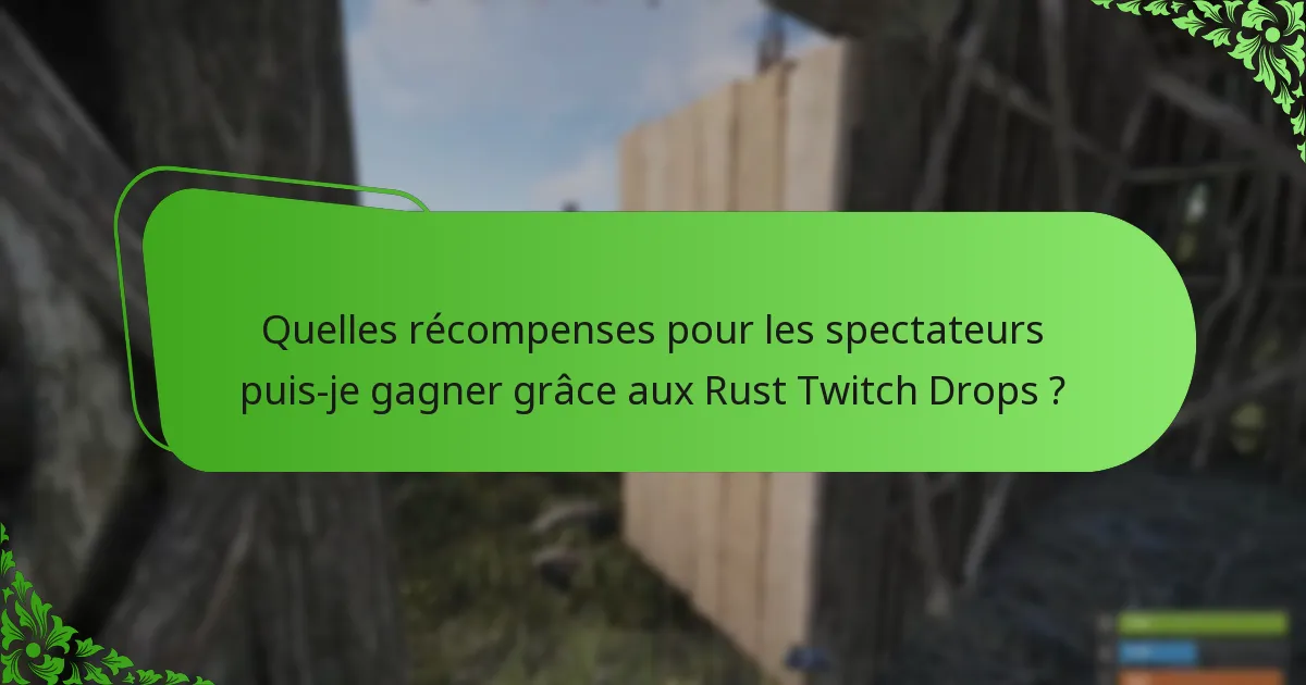 Quels streams promotionnels offrent des Rust Twitch Drops ?