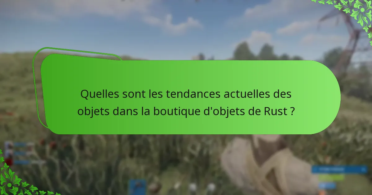 Quelles sont les implications des rotations d’objets dans la boutique d’objets de Rust ?