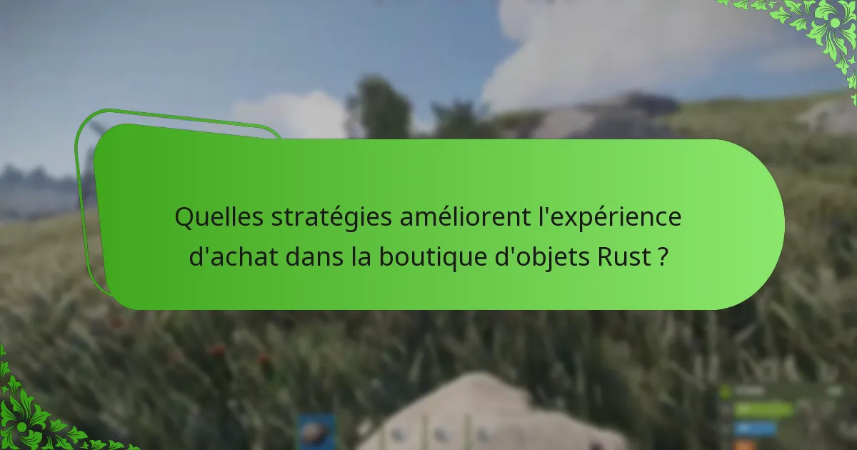 Comment fonctionnent les rotations de la boutique d’objets dans Rust ?