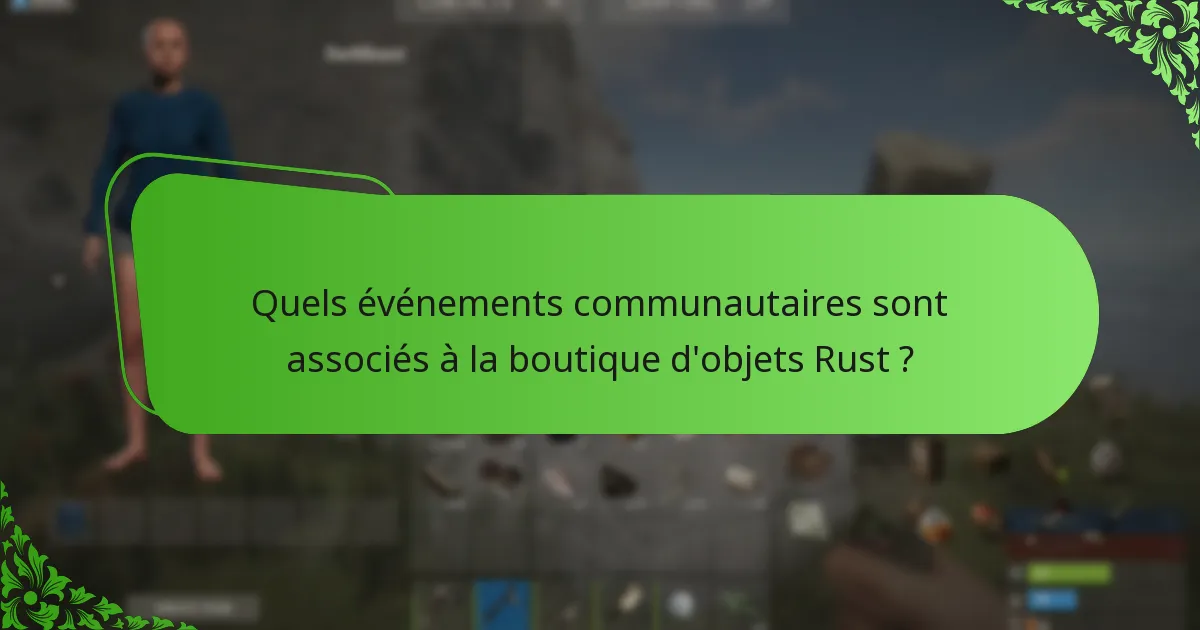 Quelles stratégies améliorent l’expérience d’achat dans la boutique d’objets Rust ?