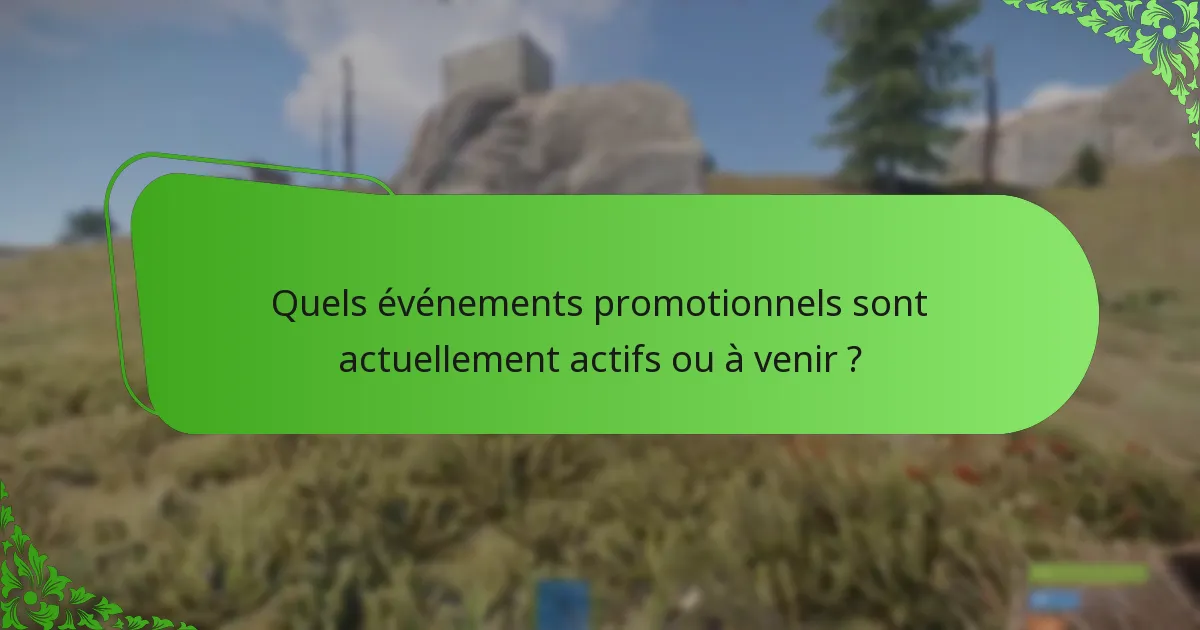 Quels sont les avantages de participer aux drops d’événements Rust ?