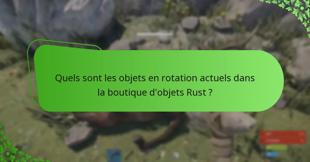 Comment acheter des objets dans la boutique d’objets Rust ?