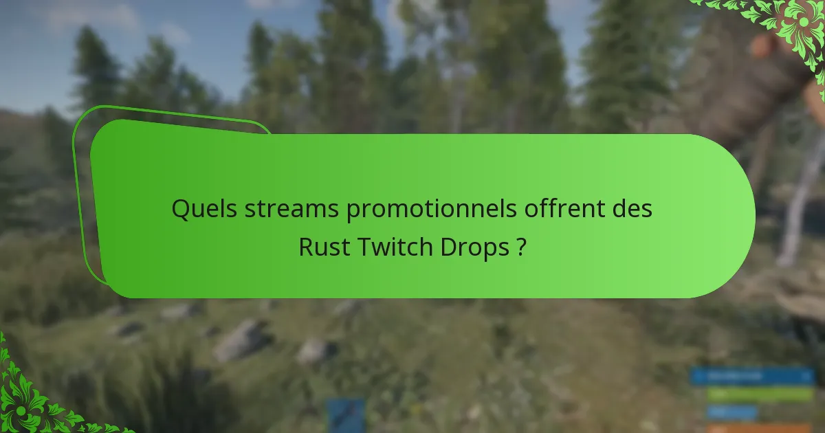Quelles récompenses pour les spectateurs puis-je gagner grâce aux Rust Twitch Drops ?